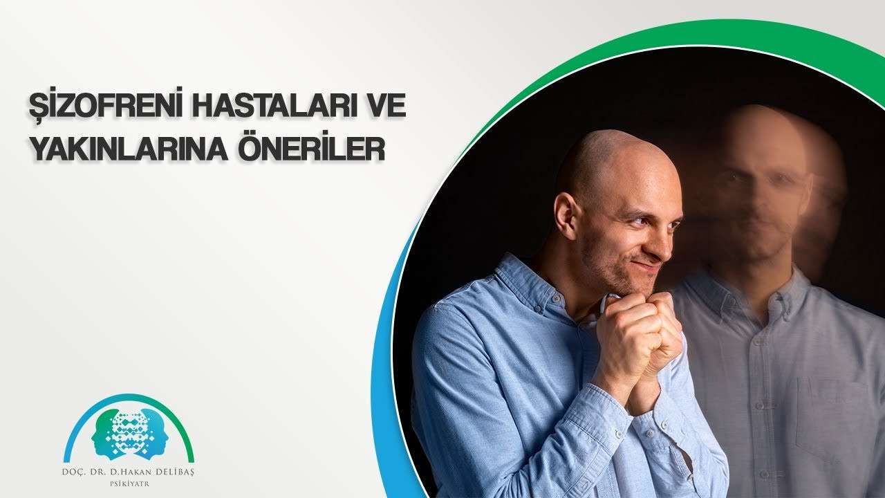 hakan delibaş,psikiyatri,psikoterapi,psikoterapist,izmir psikoterapi,şizofreni,şizofrenitedavisi,şizofreni yakınları,izmir psikolog