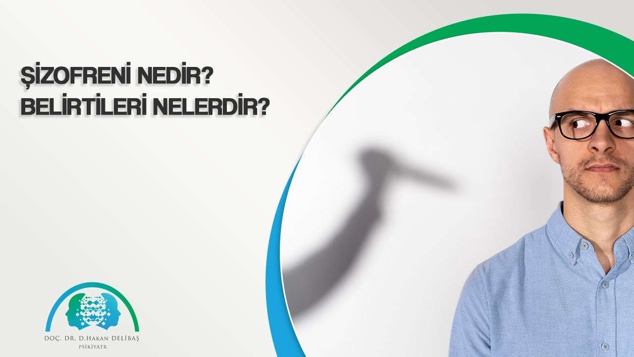 hakan delibaş,izmir terapi,şizofreni,izmir psikoterapi,şizofreni tedavisi